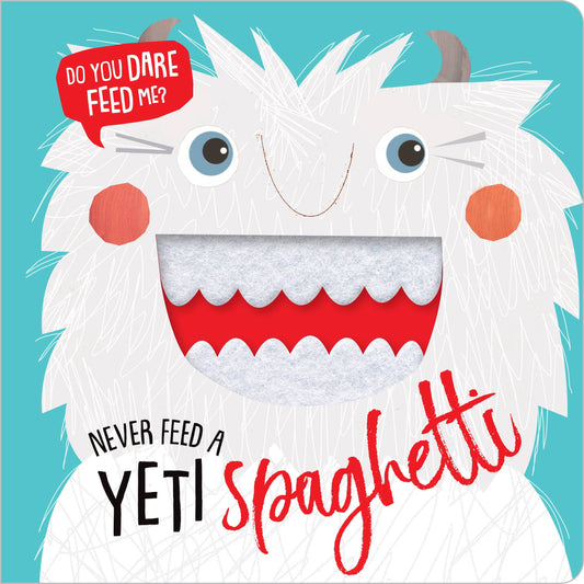 Board Book Never Feed a Yeti Spaghetti